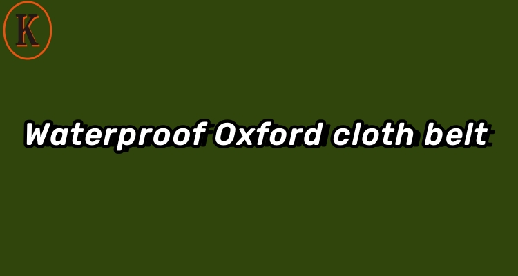 Waterproof Oxford cloth belt